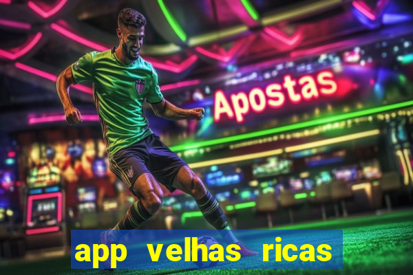 app velhas ricas do pix